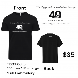 40 Acres & A Mule Clubhouse The Playground For Intellectual Prodigies Tee