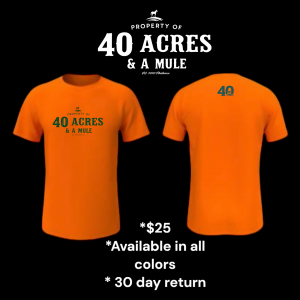 Property of 40 Acres & A Mule Tee